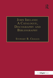 John Ireland: A Catalogue, Discography and Bibliography book cover