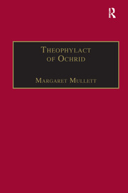 Theophylact of Ochrid: Reading the Letters of a Byzantine Archbishop book cover