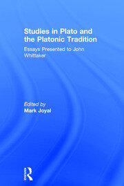 Studies in Plato and the Platonic Tradition: Essays Presented to John Whittaker book cover