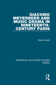 Giacomo Meyerbeer and Music Drama in Nineteenth-Century Paris book cover
