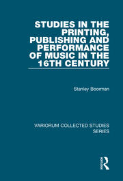 Studies in the Printing, Publishing and Performance of Music in the 16th Century book cover