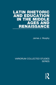 Latin Rhetoric and Education in the Middle Ages and Renaissance book cover