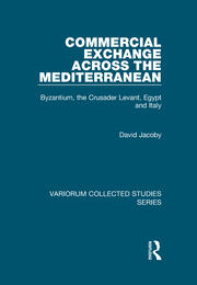 Commercial Exchange Across the Mediterranean: Byzantium, the Crusader Levant, Egypt and Italy book cover