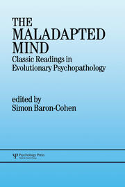 The Maladapted Mind: Classic Readings in Evolutionary Psychopathology book cover