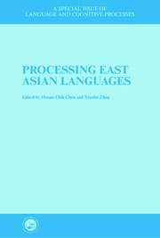 Processing East Asian Languages: A Special Issue of Language And Cognitive Processes book cover