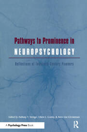 Pathways to Prominence in Neuropsychology: Reflections of Twentieth-Century Pioneers book cover