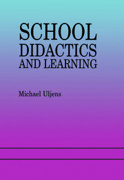 School Didactics And Learning: A School Didactic Model Framing An Analysis Of Pedagogical Implications Of learning theory book cover