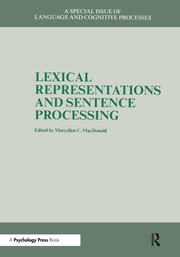 Lexical Representations And Sentence Processing: A Special Issue of Language And Cognitive Processes book cover