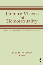 Literary Visions of Homosexuality: No 6 of the Book Series, Research on Homosexualty book cover
