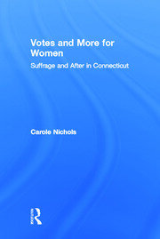 Votes and More for Women: Suffrage and After in Connecticut book cover
