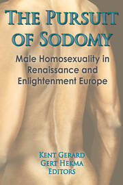 The Pursuit of Sodomy: Male Homosexuality in Renaissance and Enlightenment Europe book cover