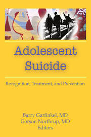 Adolescent Suicide: Recognition, Treatment, and Prevention book cover
