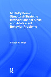 Multi-Systemic Structural-Strategic Interventions for Child and Adolescent Behavior Problems book cover