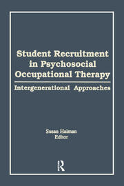 Student Recruitment in Psychosocial Occupational Therapy: Intergenerational Approaches book cover
