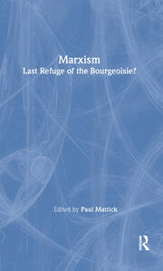 Marxism--Last Refuge of the Bourgeoisie? book cover