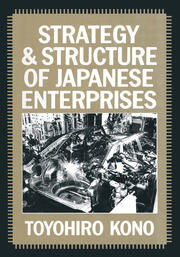 Strategy and Structure of Japanese Enterprises book cover