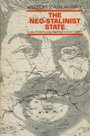 The Neo-Stalinist State: Class Ethnicity & Consensus in Soviet Society book cover