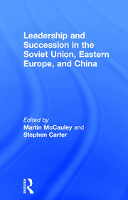 Leadership and Succession in the Soviet Union, Eastern Europe, and China book cover