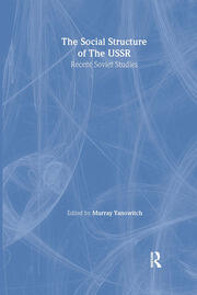 The Social Structure of the USSR: Recent Soviet Studies book cover