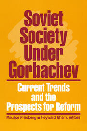 Soviet Society Under Gorbachev: Current Trends and the Prospects for Change book cover