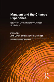 Marxism and the Chinese Experience: Issues in Contemporary Chinese Socialism book cover