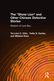 The Stone Lion and Other Chinese Detective Stories: Wisdom of Lord Bau book cover
