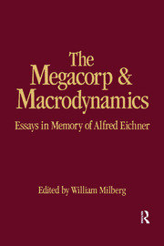 The Megacorp and Macrodynamics: Essays in Memory of Alfred Eichner book cover