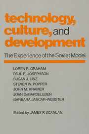 Technology, Culture and Development: The Experience of the Soviet Model book cover