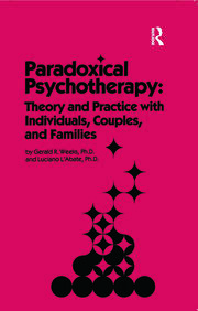 Paradoxical Psychotherapy: Theory & Practice With Individuals Couples & Families book cover