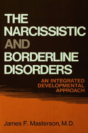 The Narcissistic and Borderline Disorders: An Integrated Developmental Approach book cover