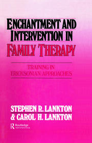 Enchantment and Intervention in Family Therapy: Training in Ericksonian Approaches book cover