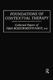 Foundations Of Contextual Therapy:..Collected Papers Of Ivan: Collected Papers Boszormenyi-Nagy book cover