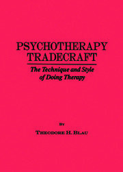 Psychotherapy Tradecraft: The Technique And Style Of Doing: The Technique & Style Of Doing Therapy book cover
