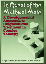 In Quest of the Mythical Mate: A Developmental Approach To Diagnosis And Treatment In Couples Therapy book cover