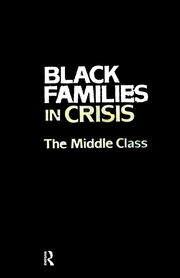 Black Families In Crisis: The Middle Class book cover