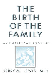 The Birth Of The Family: An Empirical Enquiry book cover
