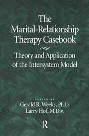 The Marital-Relationship Therapy Casebook: Theory & Application Of The Intersystem Model book cover