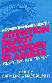 A Comprehensive Guide To Attention Deficit Disorder In Adults: Research, Diagnosis and Treatment book cover
