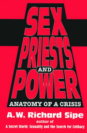 Sex, Priests, And Power: Anatomy Of A Crisis book cover