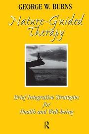 Nature Guided Therapy: Brief Integrative Strategies For Health And Well Being book cover