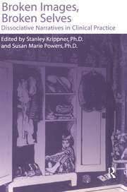 Broken Images Broken Selves: Dissociative Narratives In Clinical Practice book cover