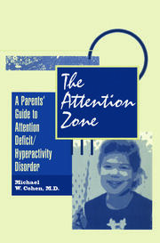 The Attention Zone: A Parent's Guide To Attention Deficit/Hyperactivity book cover