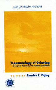 Traumatology of grieving: Conceptual, theoretical, and treatment foundations book cover