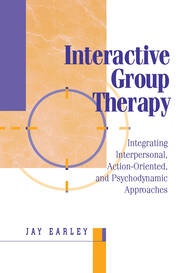 Interactive Group Therapy: Integrating, Interpersonal, Action-Orientated and Psychodynamic Approaches book cover