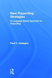 New Playwriting Strategies: A Language-Based Approach to Playwriting book cover