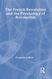 The French Revolution and the Psychology of Revolution book cover