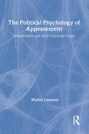 The Political Psychology of Appeasement: Finlandization and Other Unpopular Essays book cover