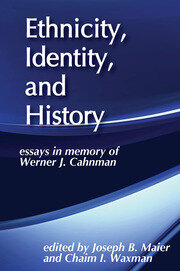 Ethnicity, Identity, and History: Essays in Memory of Werner J. Cahnman book cover