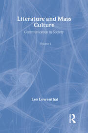Literature and Mass Culture: Volume 1, Communication in Society book cover