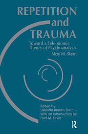 Repetition and Trauma: Toward A Teleonomic Theory of Psychoanalysis book cover